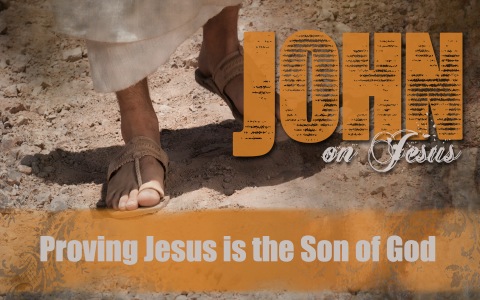 16 - John on Jesus - Proving Jesus is the Son of God - Keynote wide.004
